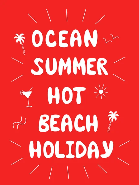 손으로 쓴 Holiday Summer Hot Ocean Beach 의 편지. 태양을 보여 주는 벡터 그림 이 칵테일 야자나무를 삼키고 있다. 밝은 빨간 배경 — 스톡 벡터