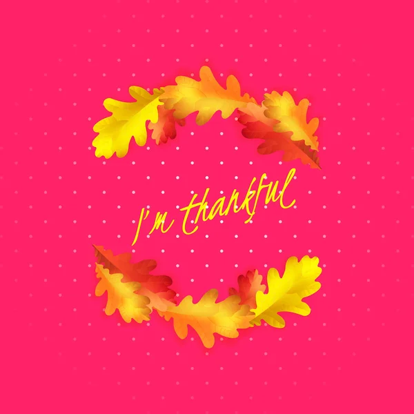 Vector thanksgiving greeting card with hand lettering label - enjoy thanksgiving day - and autumn realistic oak leaves on blue background. — Stock Vector