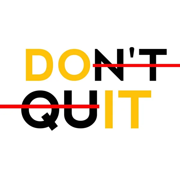 Don Quit Quote Bílé Pozadí Motivační Citace Inspirativní Rámečky Zdí Stock Fotografie