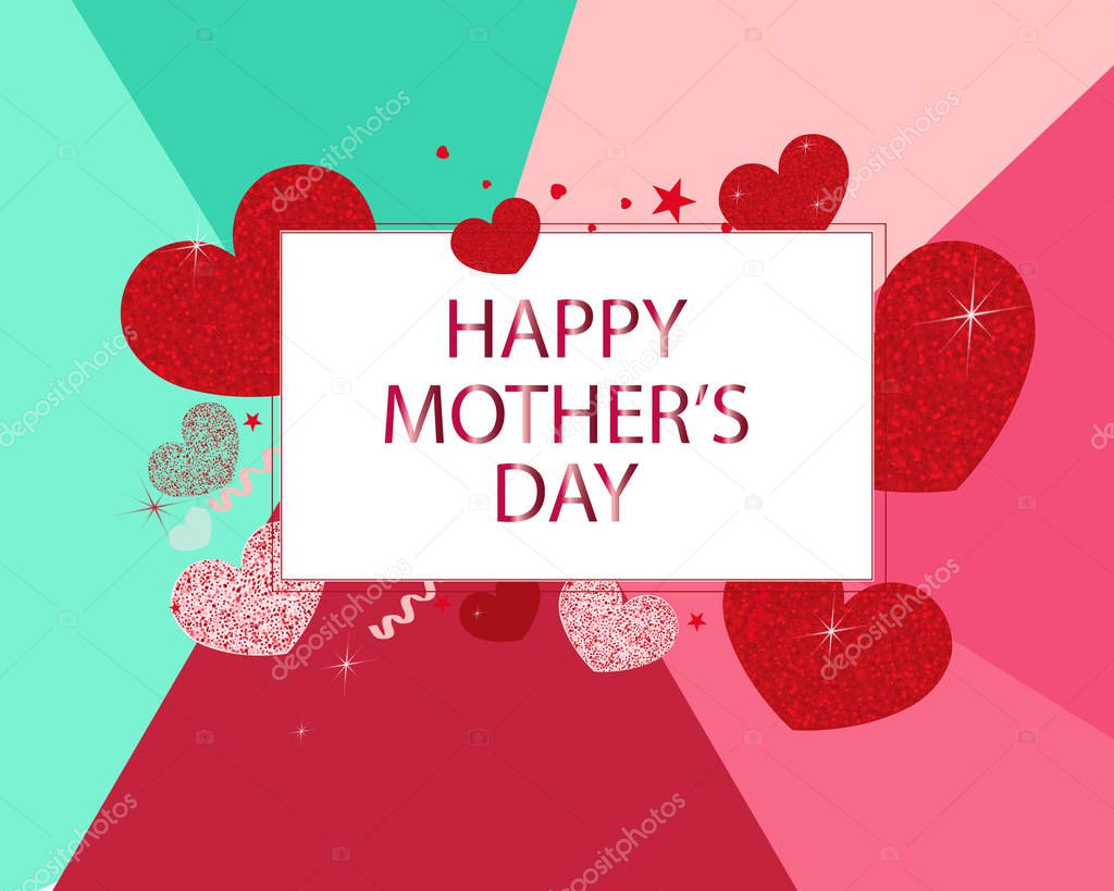 Funny red shining sparkling hearts. Green, pink and red background. Happy Mother's Day greeting card