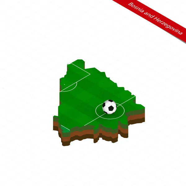 Mapa Isométrico Bosnia Herzegovina Con Campo Fútbol Pelota Fútbol Centro — Vector de stock