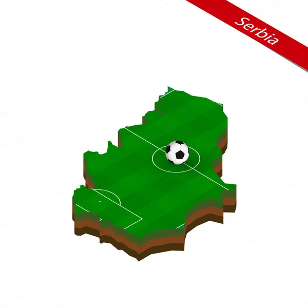 Carte Isométrique Serbie Avec Terrain Football Balle Football Centre Terrain — Image vectorielle