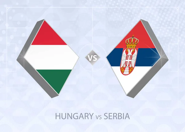 Hungría Serbia Liga Grupo Competencia Europea Fútbol Sobre Fondo Fútbol — Vector de stock