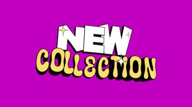 Reklam videosu. Yeni Koleksiyon koyu renkli beyaz ve sarı renkli komik parlak aksanlı bir metin. Moda kampanyaları, perakende pazarlama ve yaşam tarzı promosyonları kavramı.