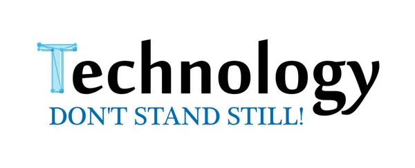 Tecnologia Non state fermi. Creative Slogan per esposizione, azienda, sito web in vettore EPS10 . — Vettoriale Stock