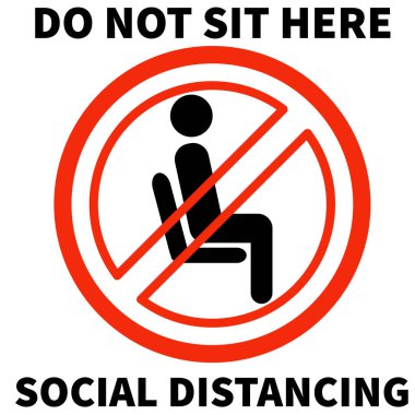 Please do not sit here to prevent from Coronavirus or Covid-19 pandemic White background, Maintain social distance in office - do not sit here, sign, social distancing clipart