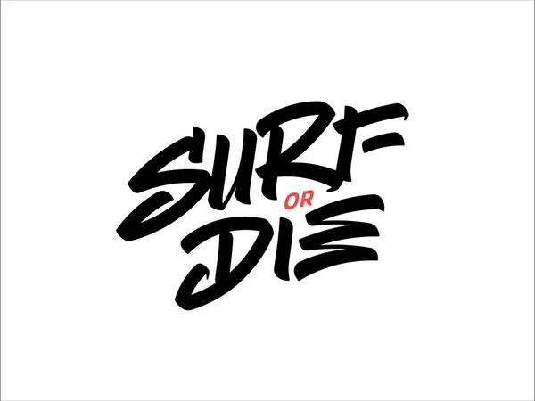 Surf Sterven Tekst Script Een Vector Van Costum Belettering Van — Stockvector