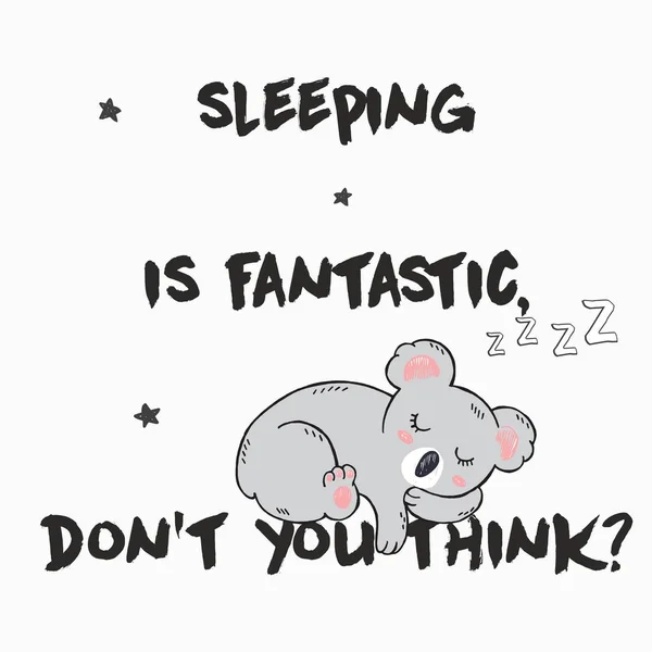 Illustration vectorielle mignonne avec koala endormi anime kawaii. Avec lettrage dormir est fantastique, ne pensez-vous pas. Impression mode pour pyjama ou t-shirt. Bonne nuit. — Image vectorielle