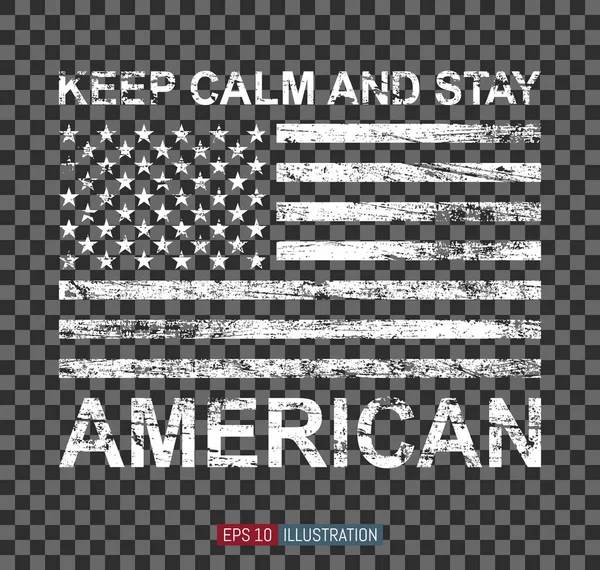 Прозрачный Американский Флаг Сохраняйте Спокойствие Оставайтесь Американскими Буквами Шаблон Ваших — стоковый вектор