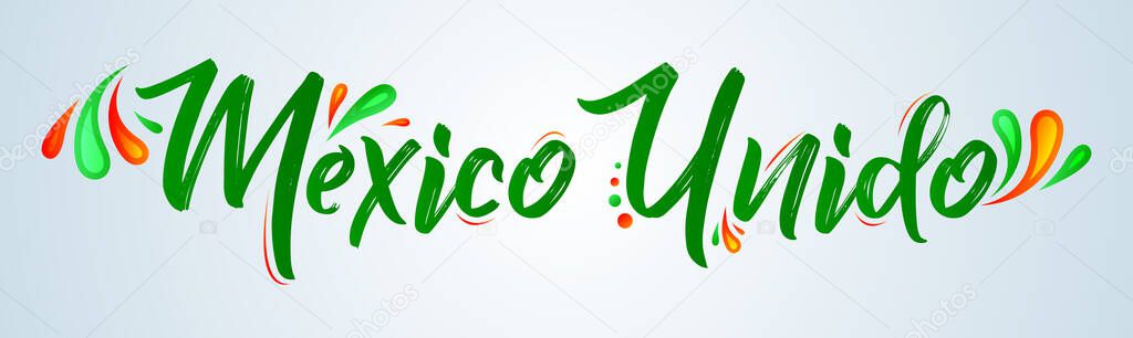 Mexico Unido United Mexico spanish  text vector design, together celebration.