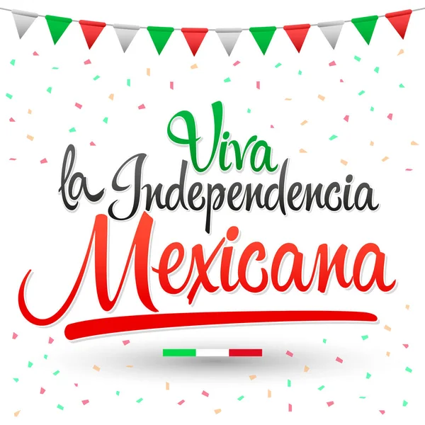 stock vector Viva la independencia Mexicana, Long Live Mexican independence spanish text, Mexico theme patriotic celebration.