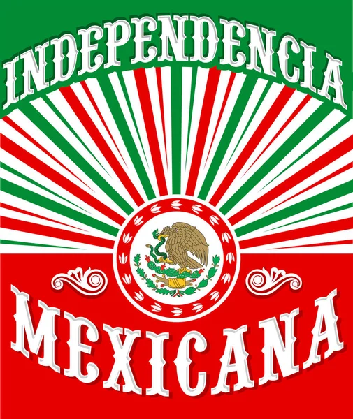 Independencia Mexicana Mexicaanse Onafhankelijkheid Spaanse Tekst Poster Ontwerp Mexicaanse Vlag — Stockvector