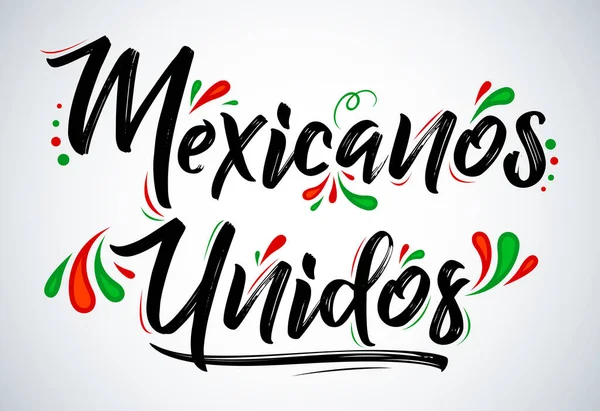 Mexicanos Unidos Mexicanos Unidos Texto Espanhol Vetor Design Juntos Celebração — Vetor de Stock