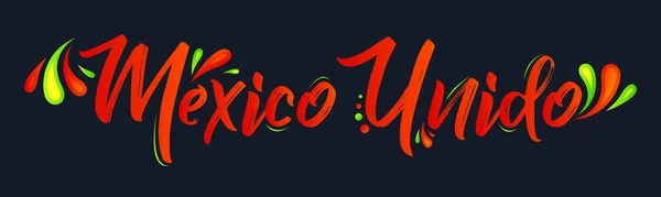 México Unido United México Vetor Texto Espanhol Design Juntos Celebração —  Vetores de Stock