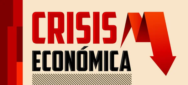 Crisis Económica Crisis Económica Diseño Vectores Texto Español — Archivo Imágenes Vectoriales