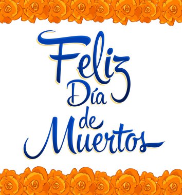 Feliz Dia de Muertos, Happy day of the Dead spanish text frame with trditional Flower. clipart