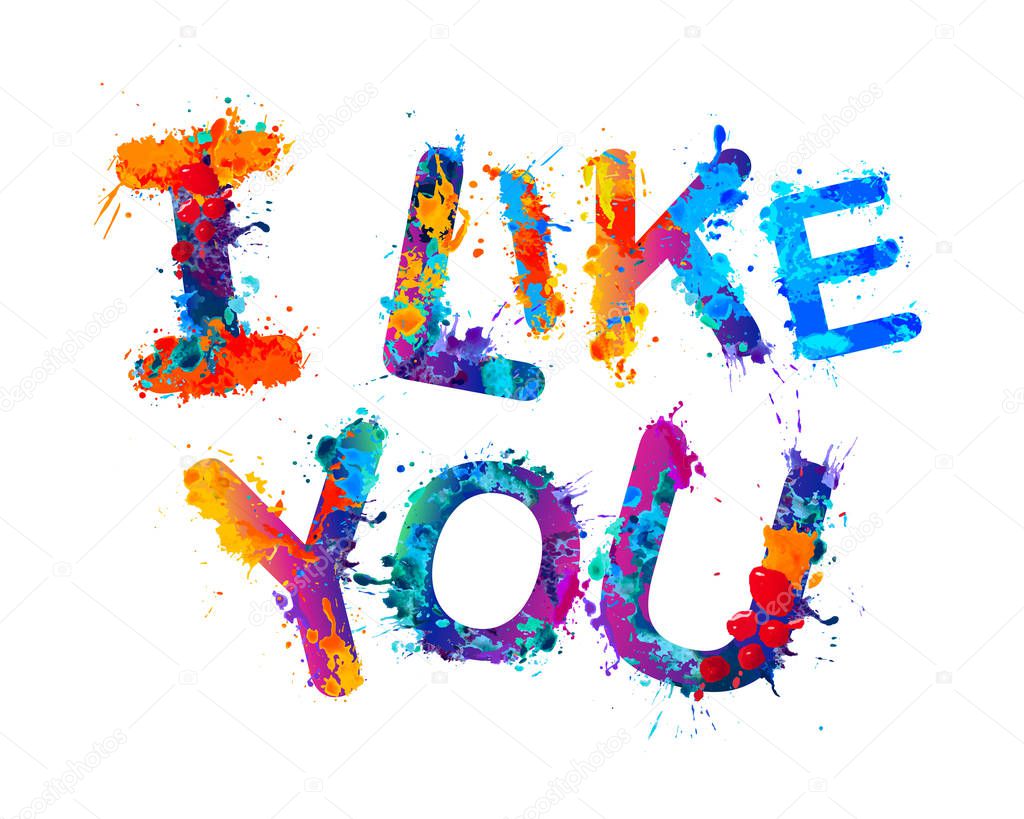 i like you. Vector inscription of splash paint letters