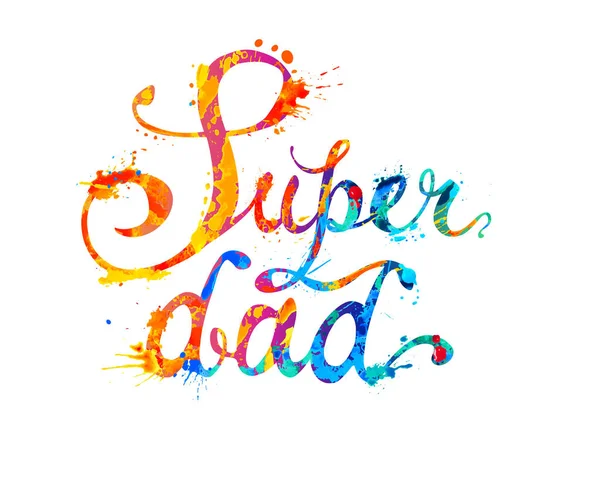 Super Dad Hand Written Vector Words Rainbow Splash Paint — Stock Vector
