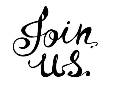 Bize katılın. El kaligrafi vektör yazıt yazılı