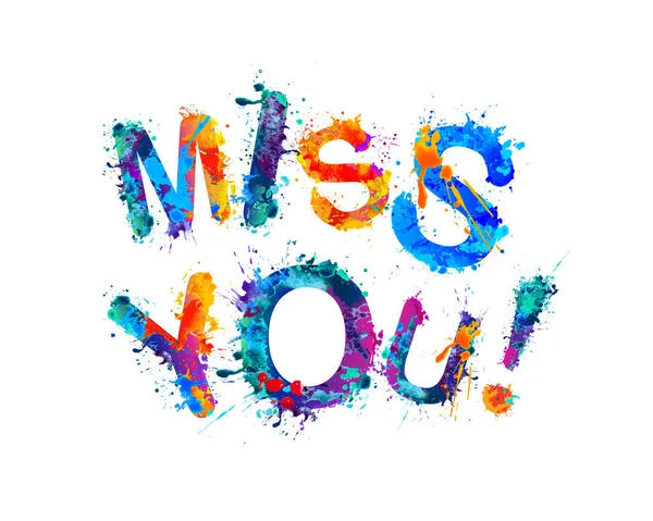 Miss you. Splash paint letters — Stock Vector