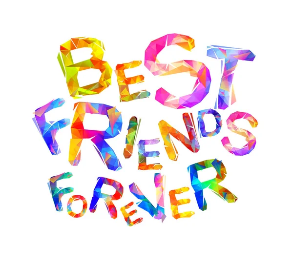 Best friends forever. Triangilar letters inscription — Stock Vector