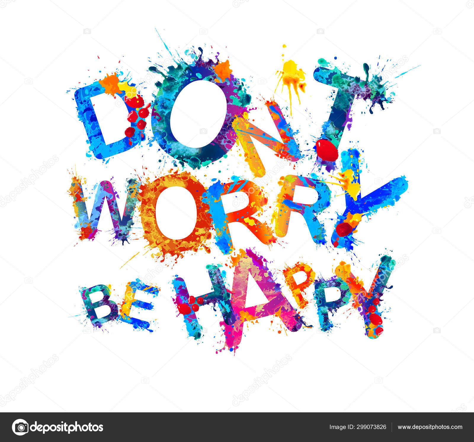 Don't worry be happy. Splash paint letters Stock Vector by ©Ukususha