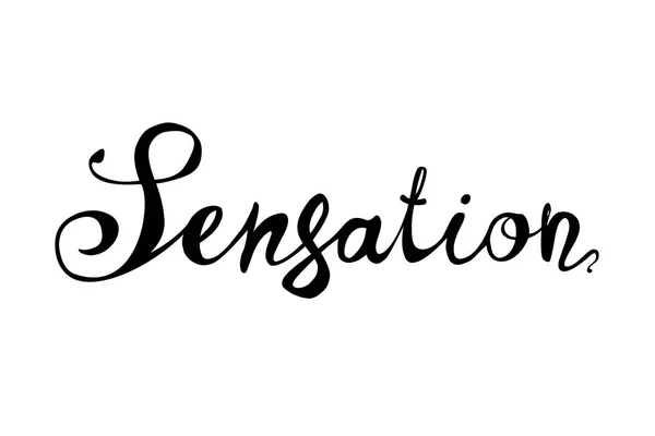 Sensation. Wort der kalligraphischen Buchstaben — Stockvektor