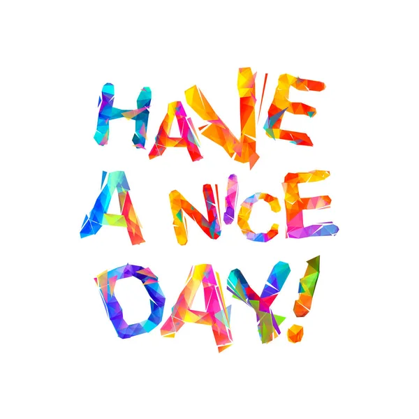 Have Nice Day Motivational Vector Inscription Colorful Letters — Stock Vector