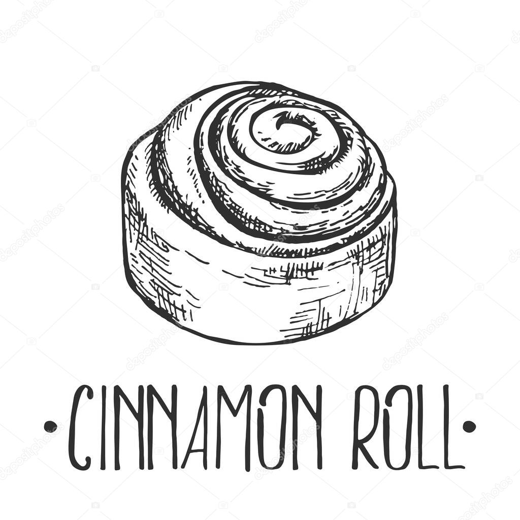 Hand drawn vector illustration of cinnamon roll. Bun with lettering. Pastry for fast food menu, cafe decor