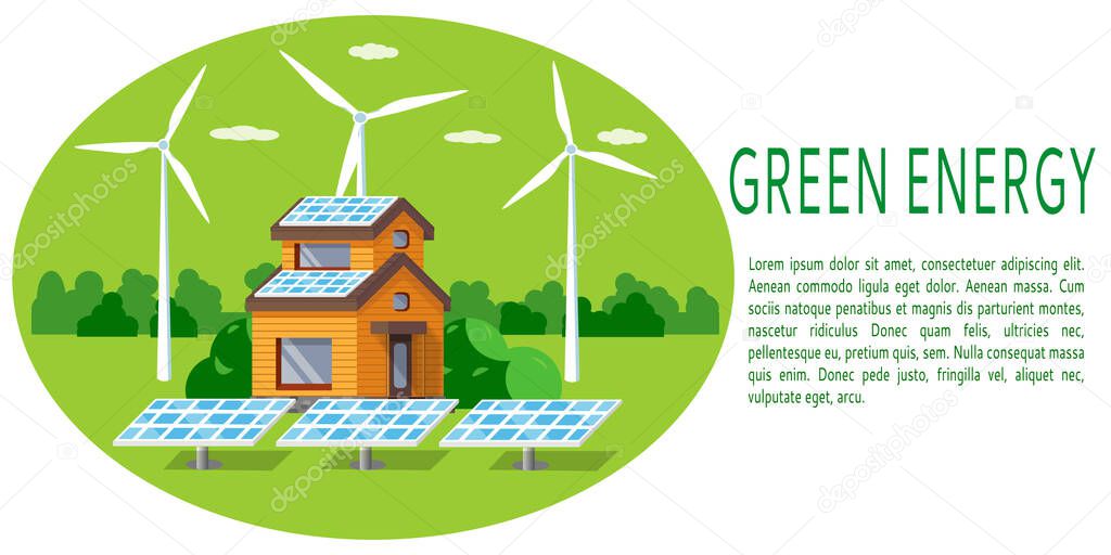 Green renewable energy banner design. Painting with a modern eco-house, solar panels and wind turbines. Flat style. Vector illustration.