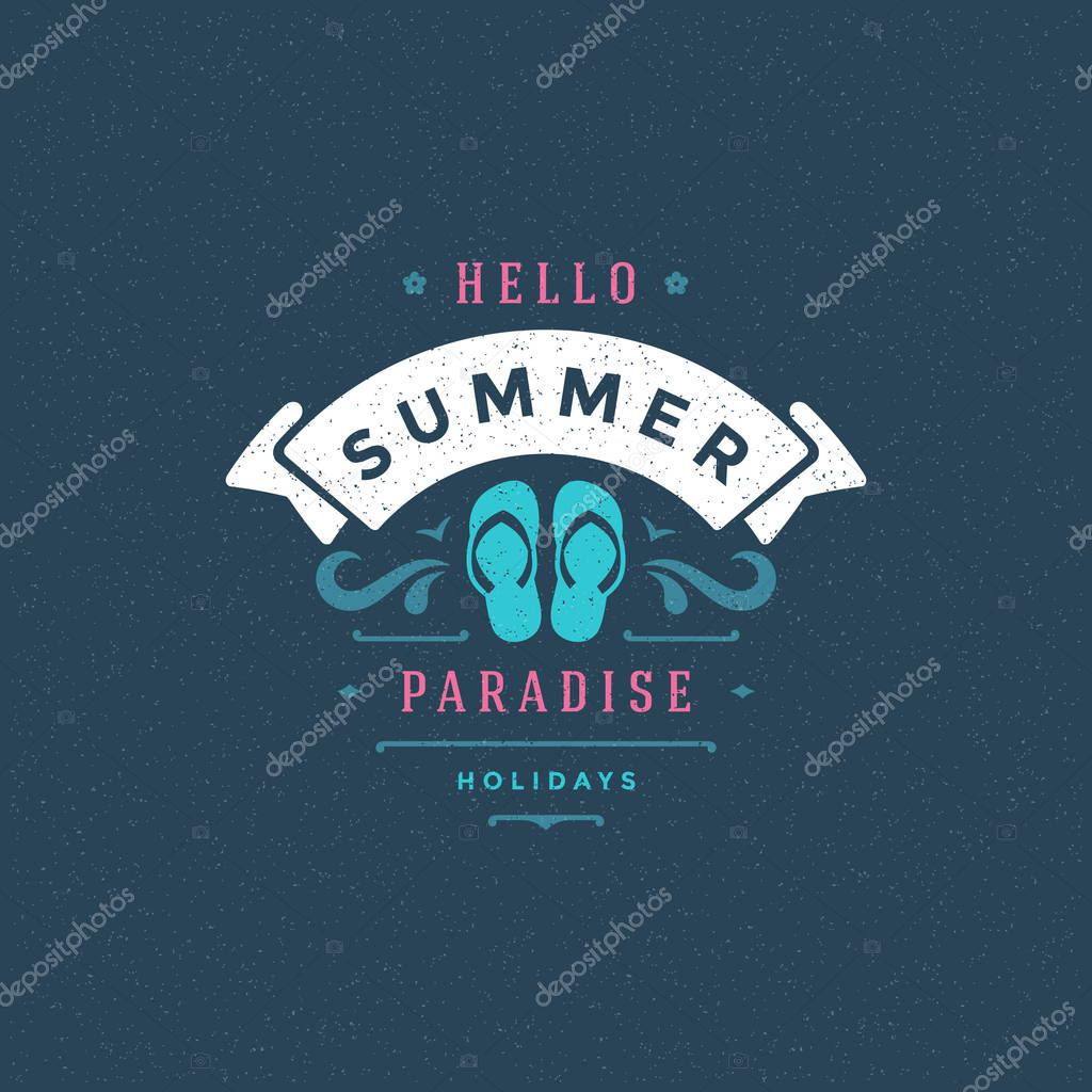Summer holidays label or badge typography slogan design for poster or greeting card vector illustration. Flip flops symbol.