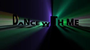 Benimle dans et, dans kelimelerini ya da alfabeyi üç boyutlu animasyon, farklı renklerde yayılan ve hareket eden ışık ışınları ile birlikte, üç boyutlu metin animasyonu.