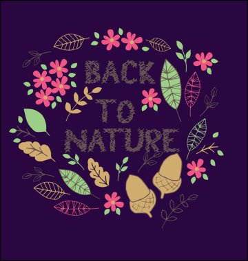 Back to Nature, vector illustration of floral greeting card, Colorful Flower Vector Colorful floral Vectors, floral border , t-shit print designs