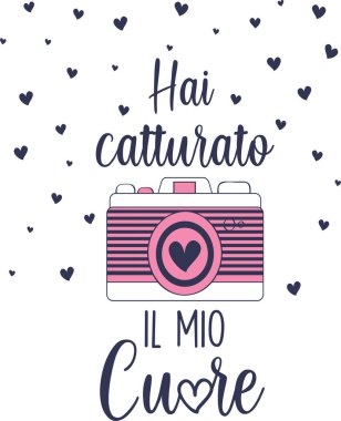 Hai Catturato il mio vuore, you captured my heart with camera, came surrounded with hearts, t-shit print designs