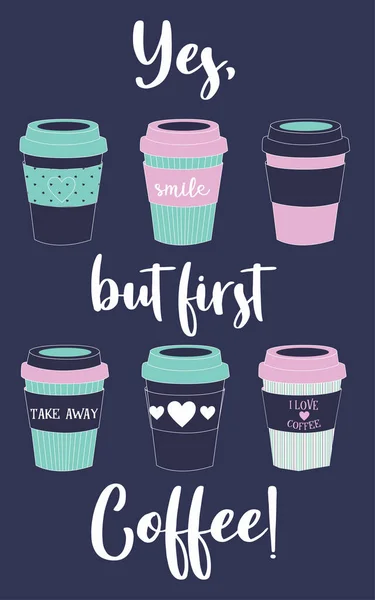 Yes Coffee First Coffee Beverage Cups Vector Illustration Coffee Beverage lizenzfreie Stockillustrationen