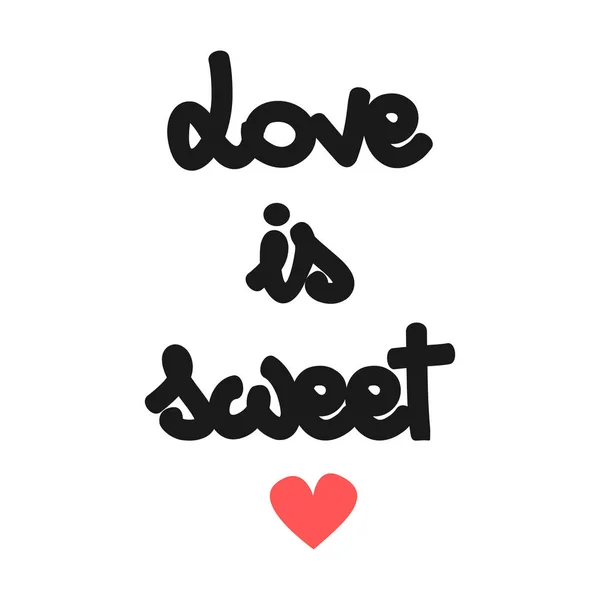 Διάνυσμα Concept Χέρι Χαραγμένα Γράμματα Αγάπη Είναι Γλυκό Απόσπασμα Την — Διανυσματικό Αρχείο