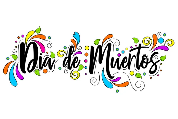 Dia Muertos Giorno Dei Morti Testo Spagnolo Lettering Isolato Illustrazione — Vettoriale Stock