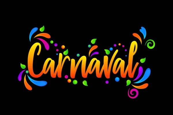 Carnaval Kleurrijke Vectorbelettering Geïsoleerde Illustratie Zwarte Achtergrond — Stockvector