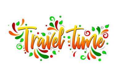 Seyahat Zamanı! Beyaz arka plan üzerinde renkli Vektör yazıya izole illüstrasyon