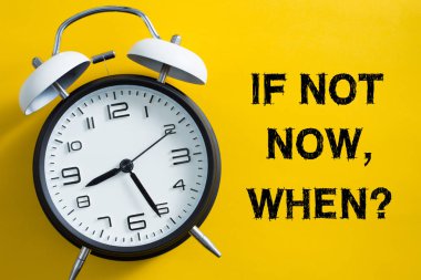 Şimdi değilse ne zaman kavramı