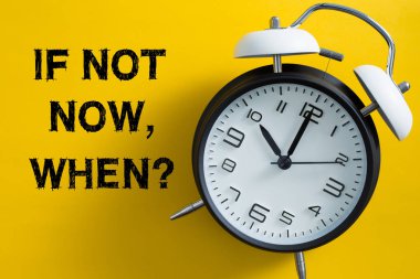 Şimdi değilse ne zaman kavramı