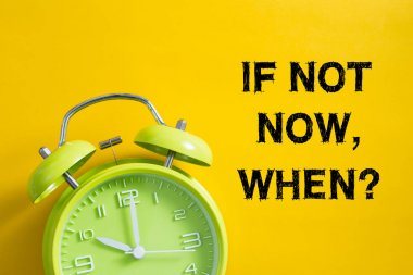 Şimdi değilse ne zaman kavramı