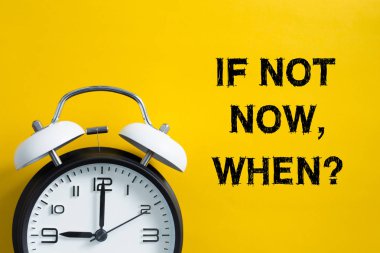 Şimdi değilse ne zaman kavramı