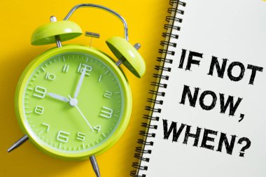 Şimdi değilse ne zaman kavramı