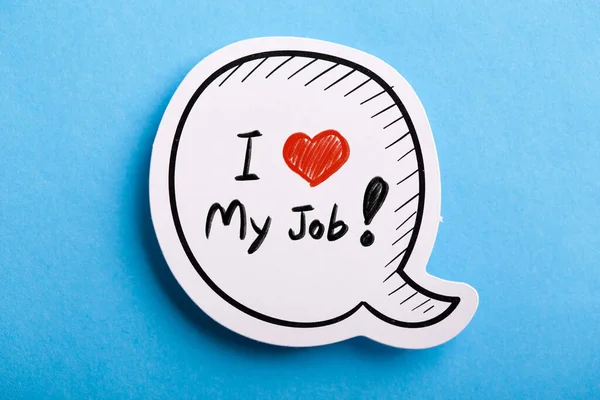 I Love My Job concept speech bubble isolated on blue background.