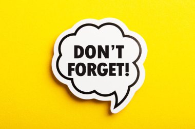 Do not Forget Reminder speech bubble isolated on the yellow background. clipart