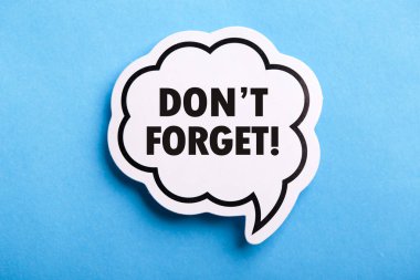 Do Not Forget Reminder speech bubble isolated on the blue background. clipart