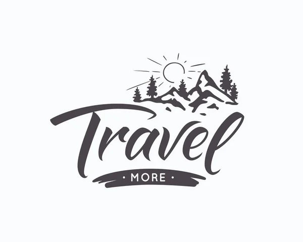 Travel More Lettering Inspiring Typography Poster Text Mountains Vector Illustration — Stock Vector