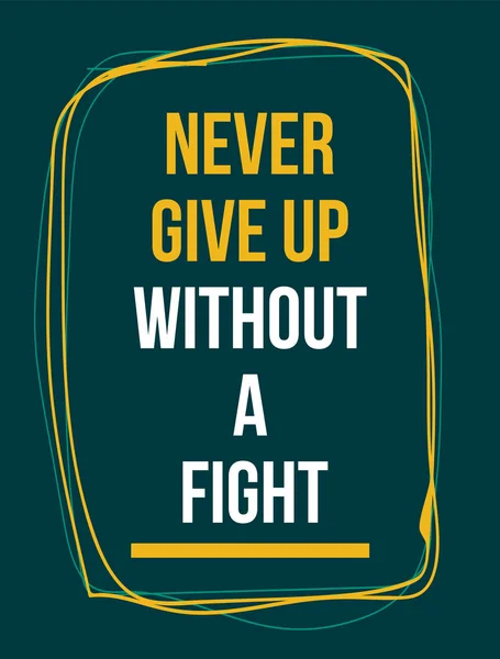 Ніколи не відмовляйтеся від мотиваційної цитати. фон. ілюстрація . — стоковий вектор