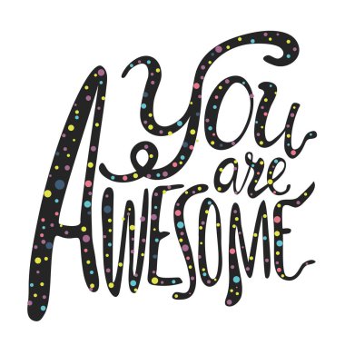 Tipografi poster ile ilham verici yazı metin. T-shirt tasarım, ev dekorasyon, tebrik veya posta kartları sanat